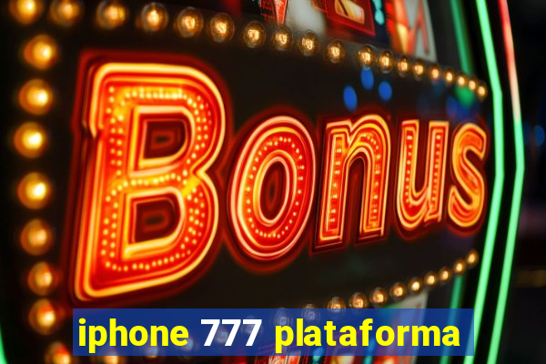 iphone 777 plataforma